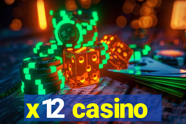 x12 casino